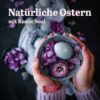 Natürliche Ostern mit „Rustic Soul“